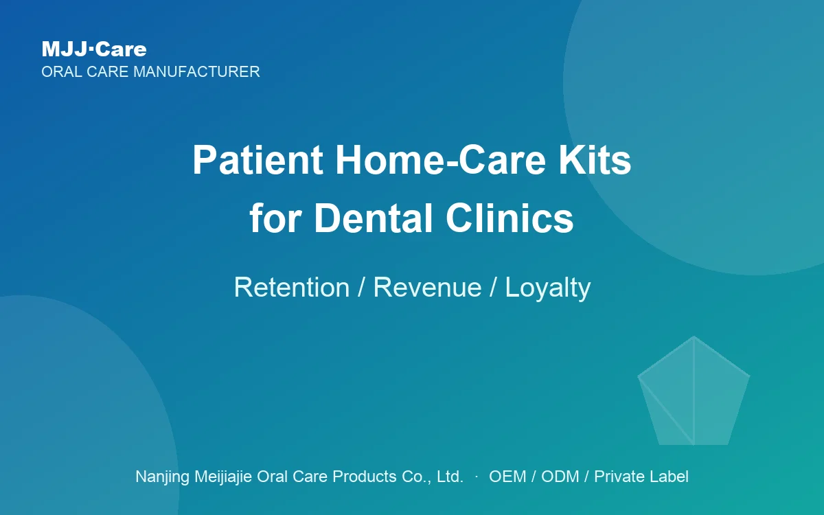 Patient Home-Care Kits: How Dental Clinics Turn Treatment into Lifetime Loyalty