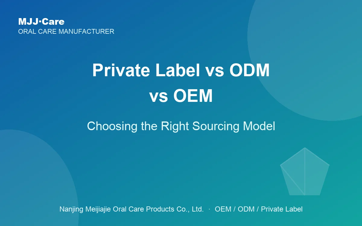 Private Label vs ODM vs OEM: Choosing the Right Sourcing Model for Your Dental Brand